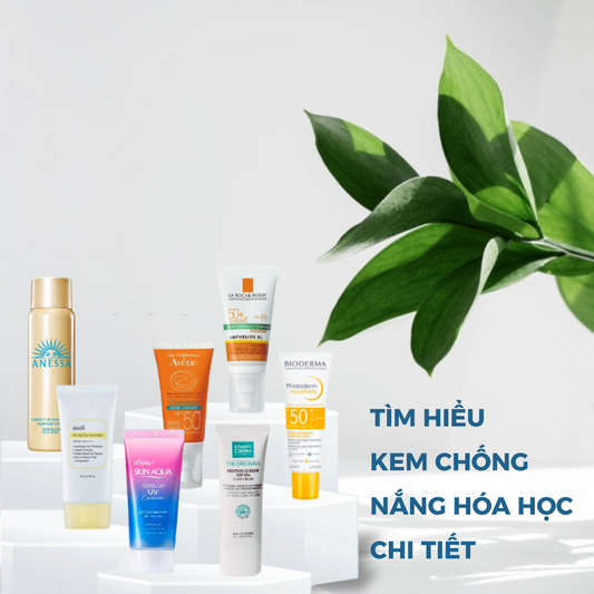 Tìm Hiểu Về Kem Chống Nắng Hóa Học Chi Tiết
