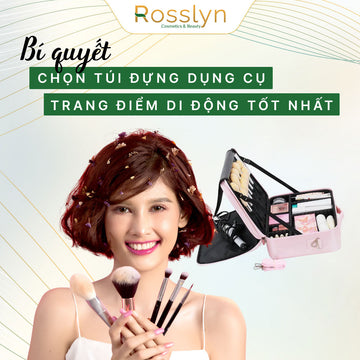 Bí quyết chọn túi đựng dụng cụ trang điểm di động tốt nhất