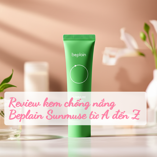 Review kem chống nắng Beplain Sunmuse từ A đến Z