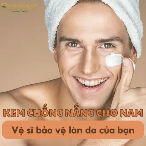 Kem chống nắng cho nam - Vệ sĩ bảo vệ làn da của bạn