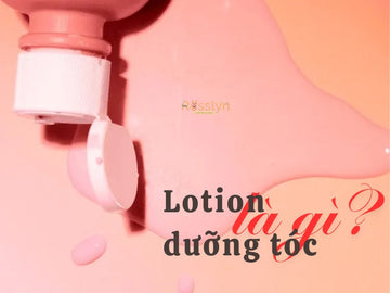 Nên dùng serum hay lotion dưỡng tóc tốt hơn?