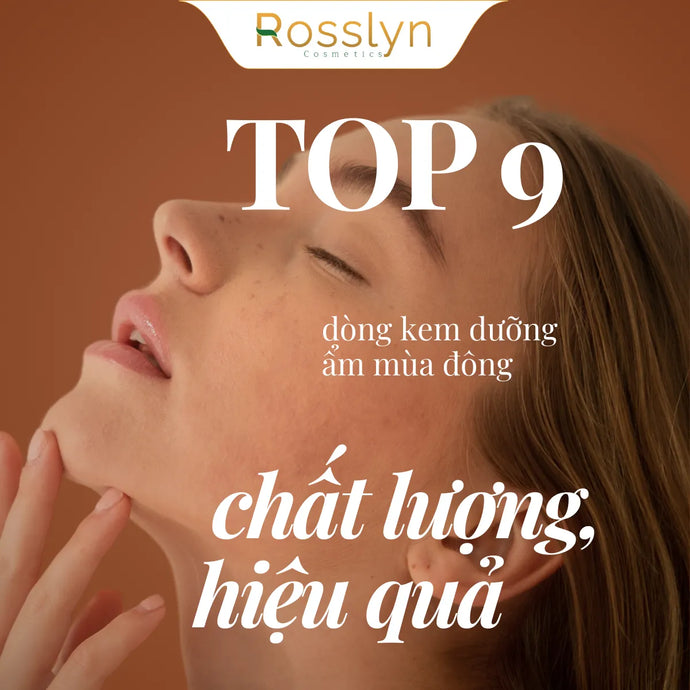 Top 9+ dòng kem dưỡng ẩm mùa đông chất lượng, hiệu quả