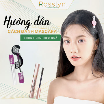 Hướng dẫn cách đánh mascara không lem hiệu quả
