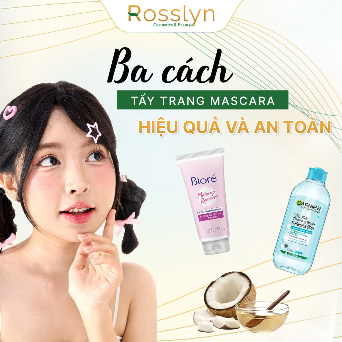 3 Cách tẩy trang mascara hiệu quả và an toàn