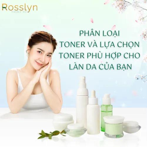Phân loại toner và lựa chọn toner phù hợp cho làn da của bạn