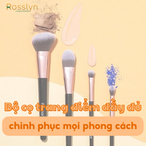 Bộ cọ trang điểm đầy đủ, chinh phục mọi phong cách make up