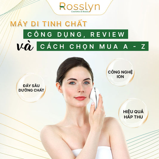 Máy di tinh chất: công dụng, review và cách chọn mua a-z