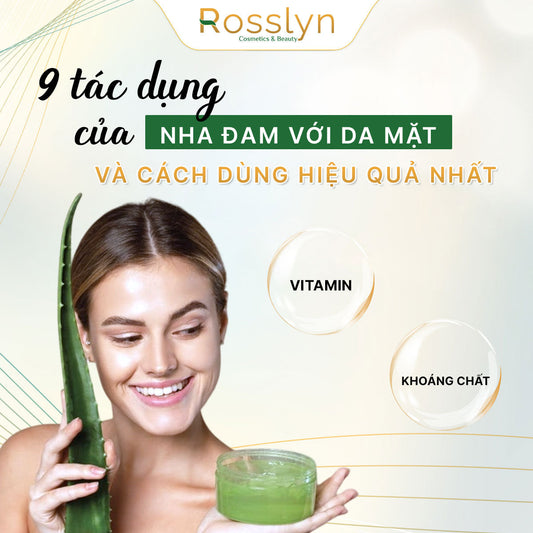 9 tác dụng của nha đam với da mặt