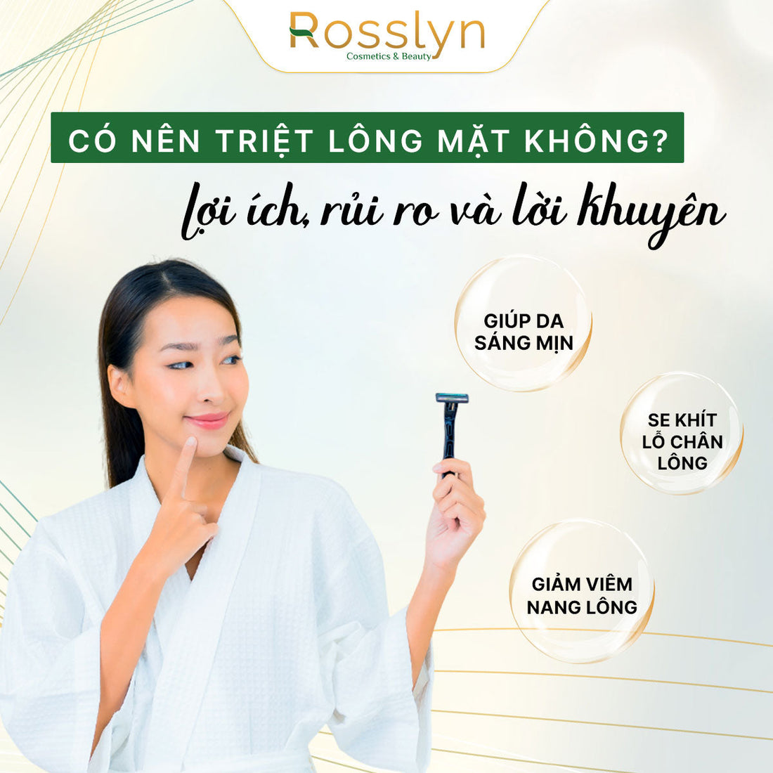 Có nên triệt lông mặt không? Lợi ích, rủi ro và lời khuyên