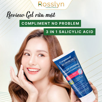 Review Gel rửa mặt Compliment No Problem 3 In 1 Salicylic Acid