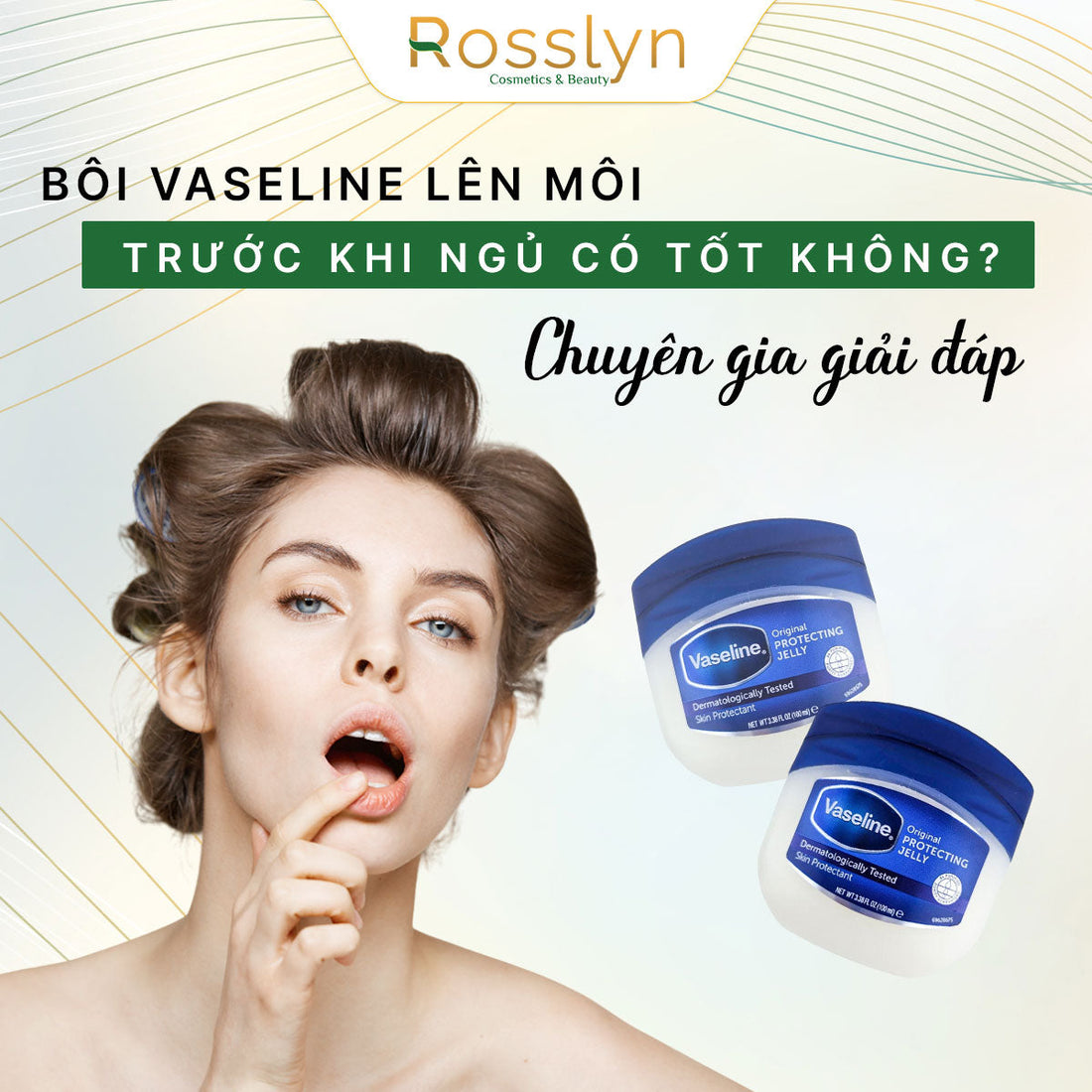 Bôi vaseline lên môi trước khi ngủ có tốt không