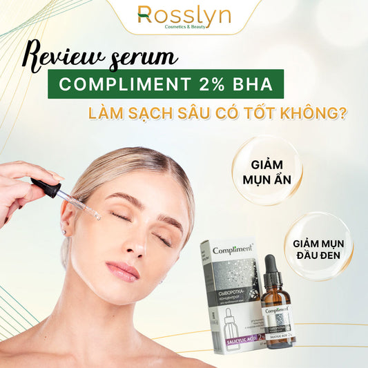 Serum Compliment 2% BHA làm sạch sâu