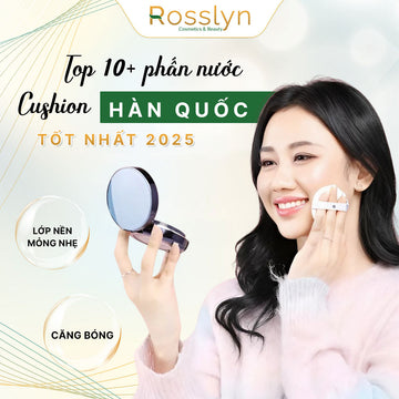 Top 10+ phấn nước cushion hàn quốc tốt nhất 2025