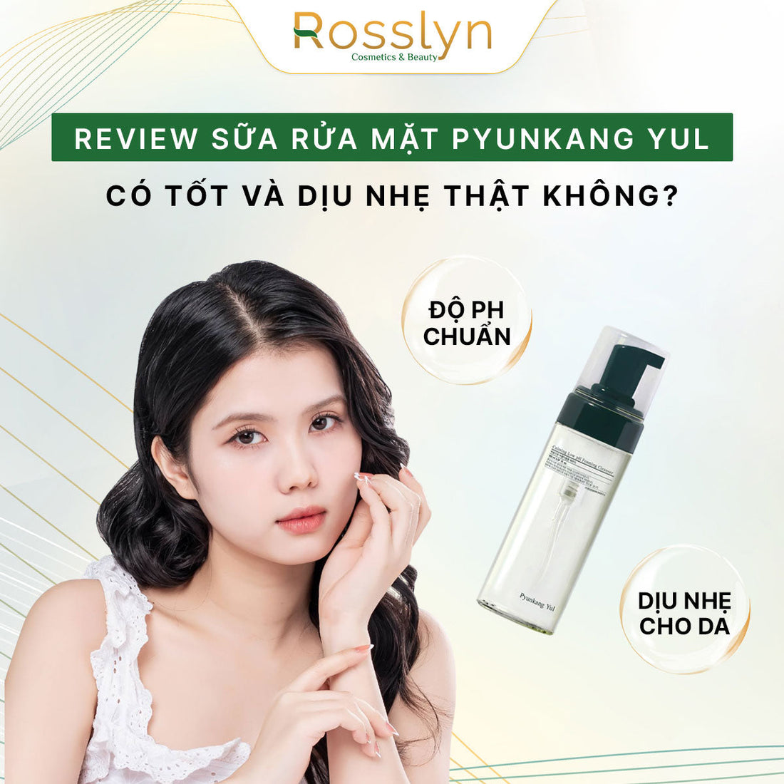 Review sữa rửa mặt Pyunkang Yul: có tốt và dịu nhẹ thật không?