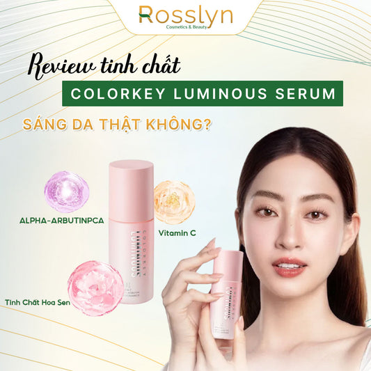 Review Tinh chất COLORKEY LUMINOUS Serum
