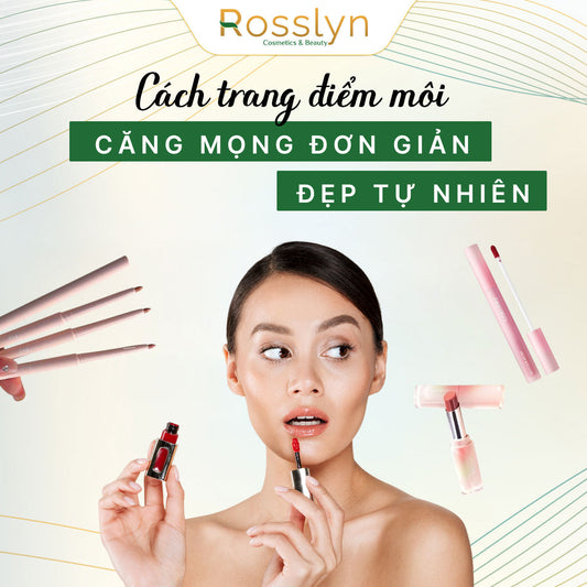 Cách trang điểm môi căng mọng đơn giản
