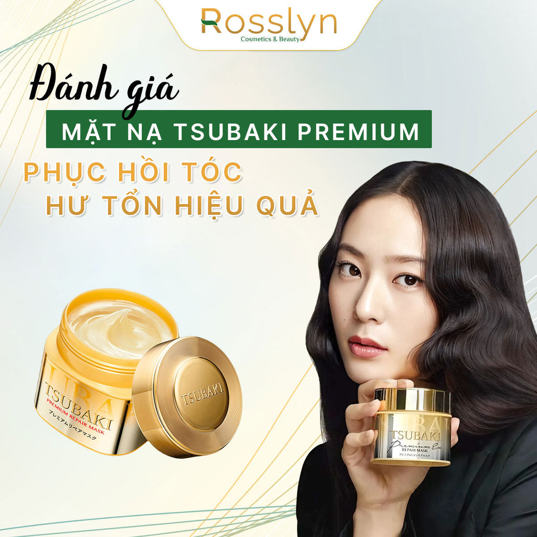 Đánh giá mặt nạ Tsubaki Premium: Phục hồi tóc hư tổn hiệu quả?