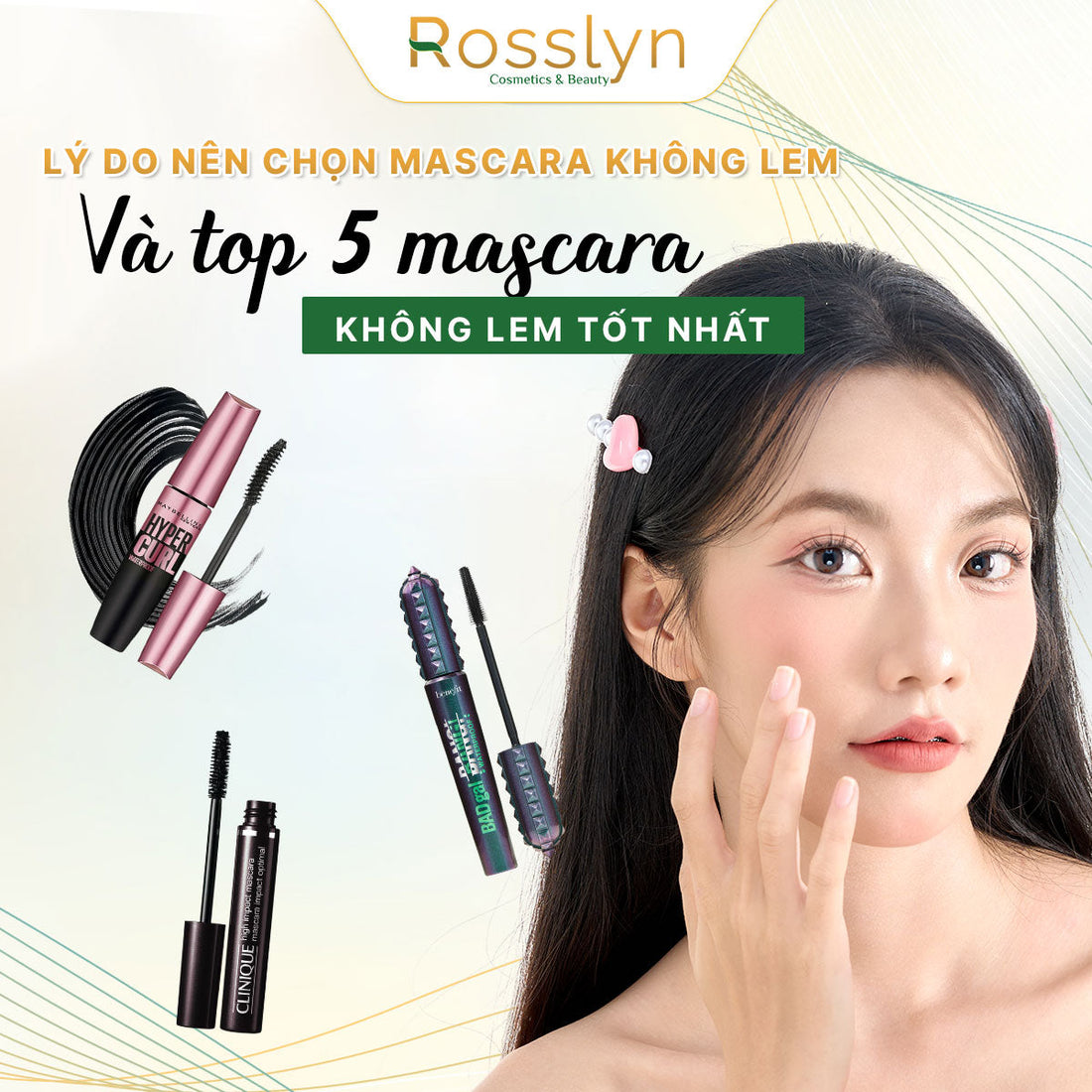 Lý do nên chọn mascara không lem và top 5 mascara không lem tốt nhất