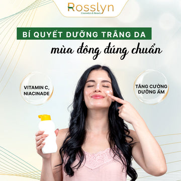 Bí quyết dưỡng trắng da mùa đông đúng chuẩn