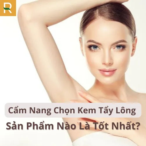 cam-nang-chon-kem-tay-long-san-pham-nao-la-tot-nhat