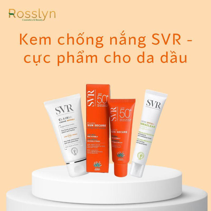 Cực phẩm kem chống nắng SVR cho da dầu