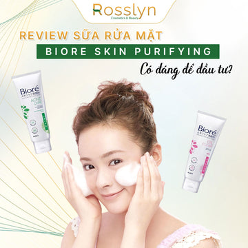 Review sữa rửa mặt Biore Skin Purifying: Có đáng để đầu tư?