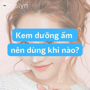 Khi nào nên dùng kem dưỡng ẩm