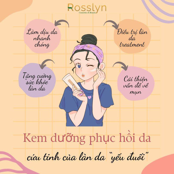 Kem dưỡng phục hồi da - Cứu tinh của những làn da hư tổn, yếu