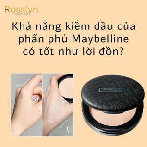 Khả năng kiềm dầu của phấn phủ Maybelline có tốt không?