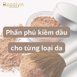 Cách chọn phấn phủ kiềm dầu cho từng loại da