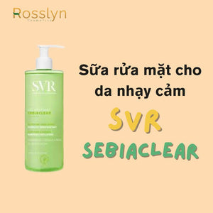 Sữa rửa mặt SVR cho da nhạy cảm