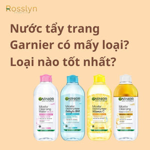 Nước tẩy trang Garnier có mấy loại