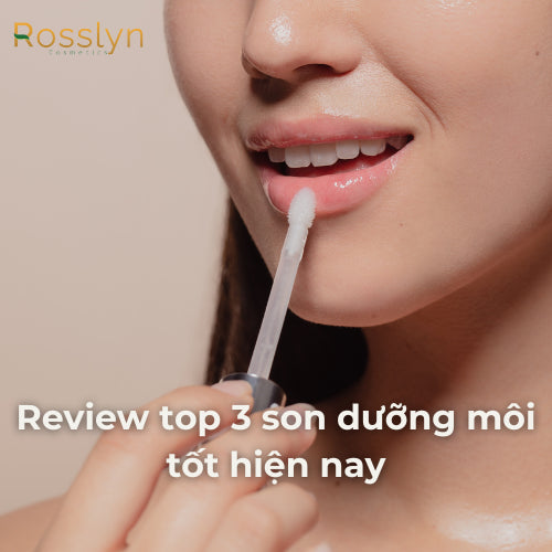 Review top 3 son dưỡng môi tốt hiện nay