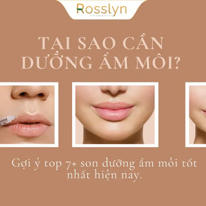 Tại sao cần dưỡng ẩm môi? Gợi ý top 7+ son dưỡng ẩm môi tốt nhất hiện nay.