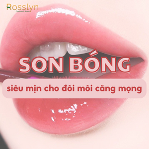 Các thỏi son bóng siêu mịn mượt cho đôi môi căng mọng