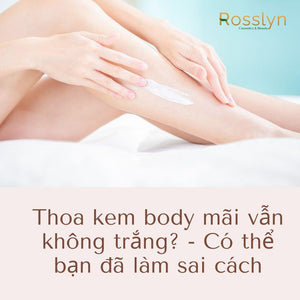 Cách sử dụng kem dưỡng da body đúng cách, trắng da