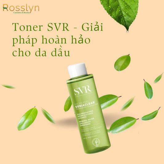 Toner SVR giải pháp hoàn hảo cho da dầu