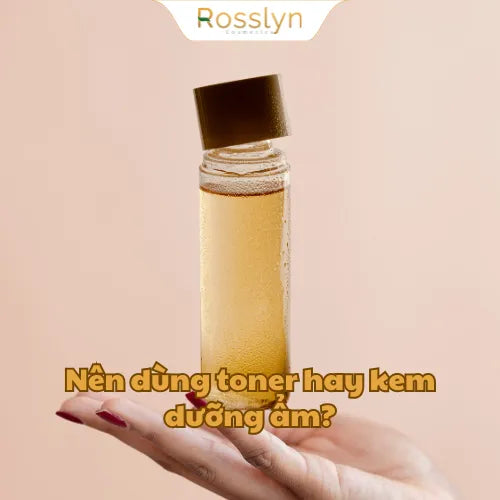 [Hỏi đáp] Nên dùng toner hay kem dưỡng ẩm?