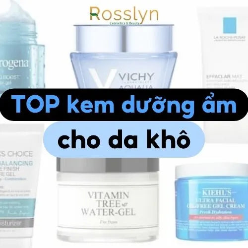 Top các kem dưỡng ẩm cho da khô căng bóng, mịn màng